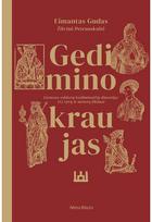 eimantas gudas, zilvine petrauskaite - Gedimino kraujas. Lietuvos valdovų Gediminaičių dinastija: 112 vyrų ir moterų likimai - 2 nuotrauka