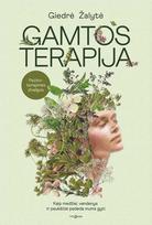 giedre zalyte - KNYGA Gamtos terapija. Kaip medžiai, vandenys ir paukščiai padeda mums gyti - 1 nuotrauka