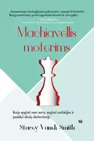 Audio Machiavellis moterims: kaip apginti savo vertę, auginti ambicijas ir pasiekti tikslų darbovietėje