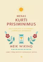Audio Menas kurti prisiminimus: kaip sukurti ir atsiminti laimingas akimirkas