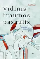 Audio Vidinis traumos pasaulis: archetipinė žmogaus dvasios gynyba