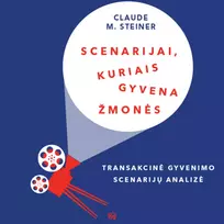 Audio Scenarijai, kuriais gyvena žmonės: transakcinė gyvenimo scenarijų analizė