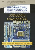 Informacinių technologijų valstybiniam brandos egzaminui. Užduočių pavyzdžiai