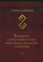 Bendrinės latvių kalbos vietos prieveiksmių semantinė struktūra