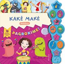 kake make - Kakė Makė. Pagrokime! - 1 nuotrauka