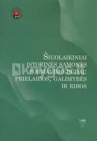 Šiuolaikiniai istorinės sąmonės formavimo būdai: prielaidos, galimybės ir ribos