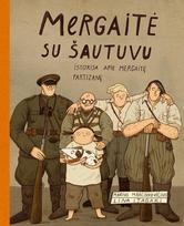 marius marcinkevicius, lina itagaki - Mergaitė su šautuvu. Istorija apie mergaitę partizanę - 1 nuotrauka