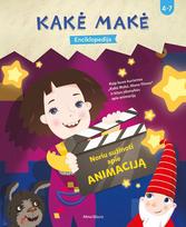 animacija, vaikams - Kakė Makė. Noriu sužinoti apie animaciją - 1 nuotrauka