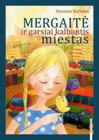 Mergaitė ir garsiai kalbantis miestas