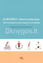 EUROPREV rekomendacijos: fizinis aktyvumas stiprina sveikatą
