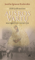 juzefas ignacas krasevskis - Išblyškusios Aušros vartų mergaitės istorija - 3 nuotrauka