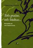 Toks gražus, toks liūdnas...