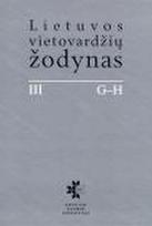 Lietuvos vietovardžių žodynas (III tomas)