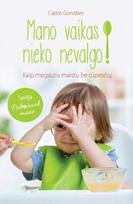 carlos gonzález - Mano vaikas nieko nevalgo! - 2 nuotrauka