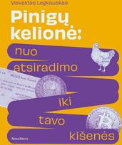 Pinigų kelionė: nuo atsiradimo iki tavo kišenės
