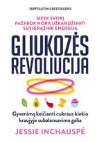 gliukozes kiekis kraujyje - Gliukozės revoliucija - 1 nuotrauka