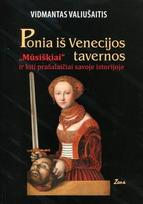 Ponia iš Venecijos tavernos. "Mūsiškiai" ir kiti prašalaičiai savoje istorijoje