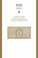 XVIII amžiaus studijos, T. IV. Lietuvos Didžioji Kunigaikštystė. Visuomenė. Kasdienybės istorija
