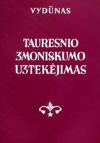 Tauresnio žmoniškumo užtekėjimas