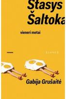 gabija grusaite - El. knyga Stasys Šaltoka - 1 nuotrauka
