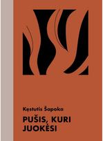 kestutis sapoka - El. knyga Pušis, kuri juokėsi - 2 nuotrauka