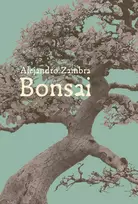 alejandro zambra - El. knyga Bonsai. Asmeninis medžių gyvenimas - 1 nuotrauka