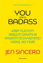 El. knyga YOU ARE A BADASS: kaip nustoti abejoti savimi ir pasiimti iš gyve