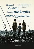 El. knyga Dunkst dunkst tankiai plakantis mano gyvenimas