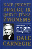 Kaip įsigyti draugų ir daryti įtaką žmonėms 2017