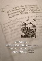 Vilniaus Žemutinė pilis XIV a.- XIX a. pradžioje