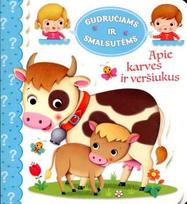 Gudručiams ir smalsutėms. Apie karves ir veršiukus