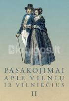 Pasakojimai apie Vilnių ir vilniečius II