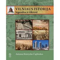 Vilniaus istorija: legendos ir tikrovė