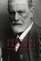 Sigmundas Freudas savo laikais ir mūsų dienomis