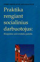 Praktika rengiant socialinius darbuotojus: Klaipėdos universiteto patirtis
