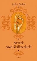 Atverk savo širdies duris