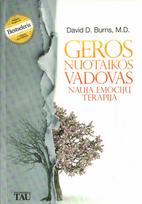 Geros nuotaikos vadovas. Nauja emocijų terapija