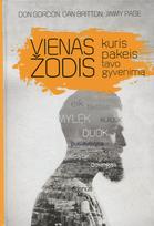 Vienas žodis, kuris pakeis tavo gyvenimą