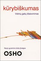 Kūrybiškumas. Vidinių galių išlaisvinimas