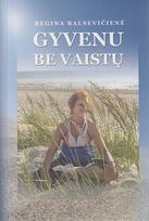 Gyvenu be vaistų
