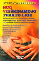 Sveikatos receptai nuo virškinamojo trakto ligų