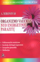 Organizmo valymas nuo energetinių parazitų