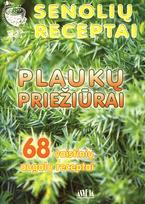 Senolių receptai. Plaukų priežiūrai