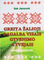 Greita žalioji pagalba visais gyvenimo atvejais