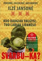 Kuo daugiau valgysi, tuo labiau lieknėsi!