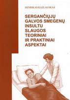 Sergančiųjų galvos smegenų insultu slaugos teoriniai ir praktiniai aspektai
