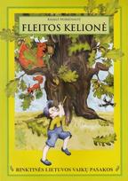 Fleitos kelionė. Rinktinės Lietuvos vaikų pasakos