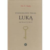 Evangelijos pagal Luką apmąstymai. Pirmas tomas.