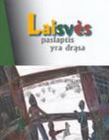 Laisvės paslaptis yra drąsa