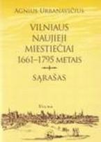 Vilniaus naujieji miestiečiai 1661-1795 metais. Sąrašas